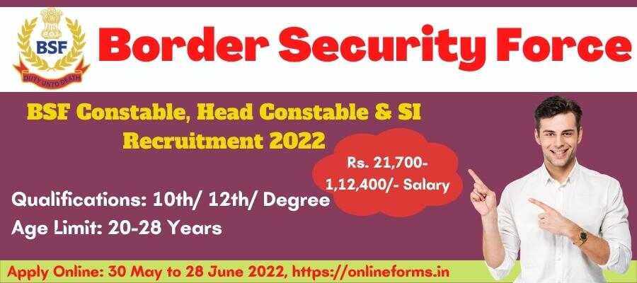 BSF Constable HC and SI Recruitment 2022