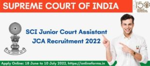 SCI Junior Court Assistant JCA Recruitment 2022