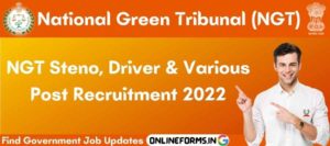 NGT Steno Driver and Others Recruitment 2022