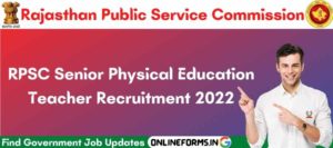 RPSC Sr Physical Education Teacher Recruitment 2022