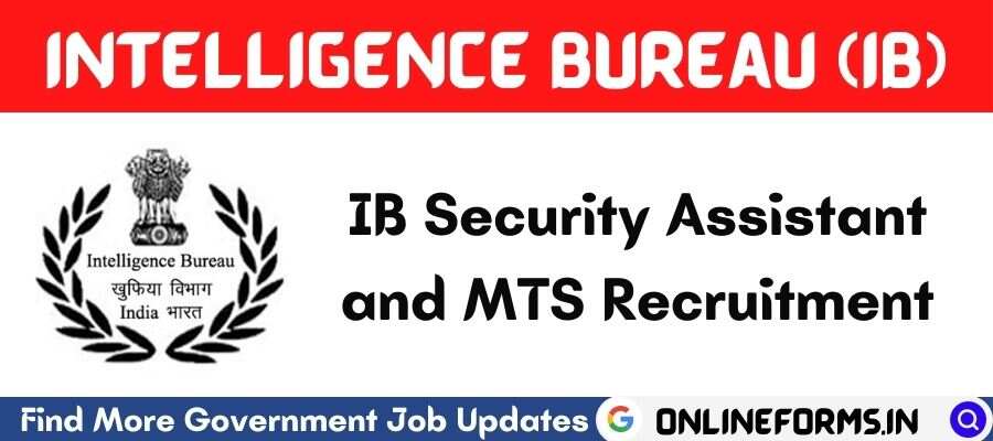 IB Security Assistant and MTS Recruitment
