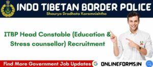 ITBP HC Education and Stress Counsellor Recruitment