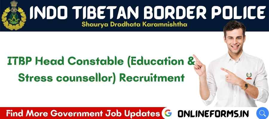 ITBP HC Education and Stress Counsellor Recruitment