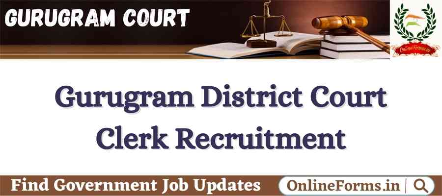 Gurugram Court Clerk Recruitment 2022