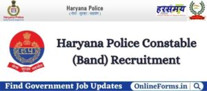 Haryana Police Constable Band Vacancy 2022