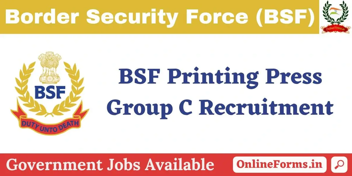 BSF Printing Press Group C Recruitment