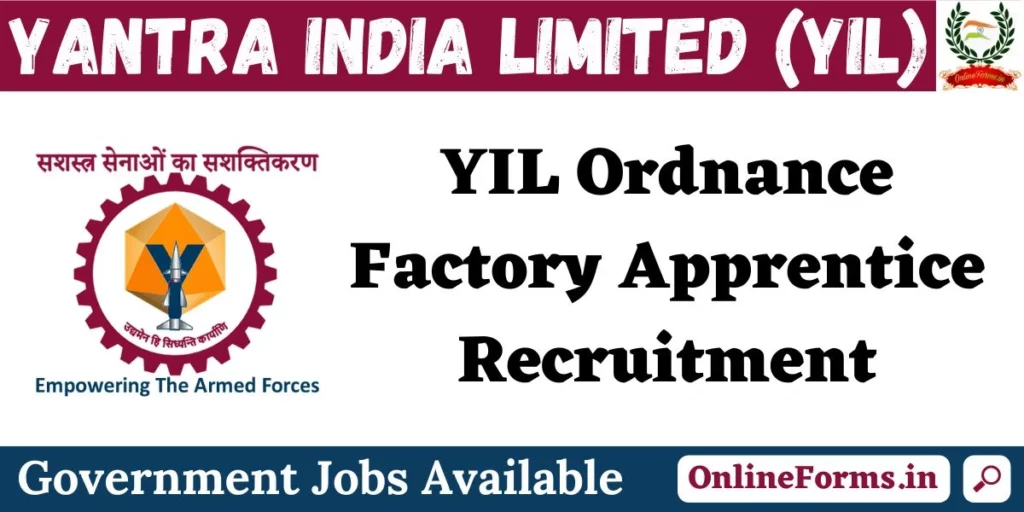 YIL Ordnance Factory Apprentice Online Form