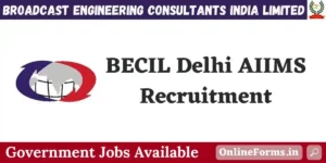 BECIL Delhi AIIMS Recruitment