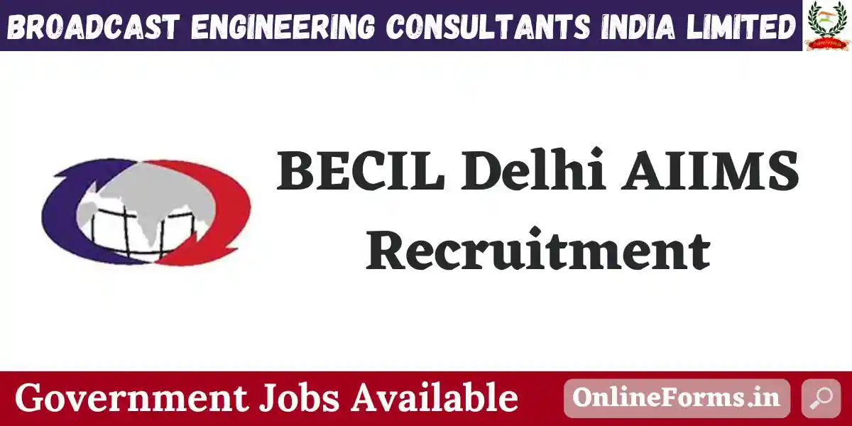BECIL Delhi AIIMS Recruitment