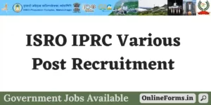 ISRO IPRC Recruitment