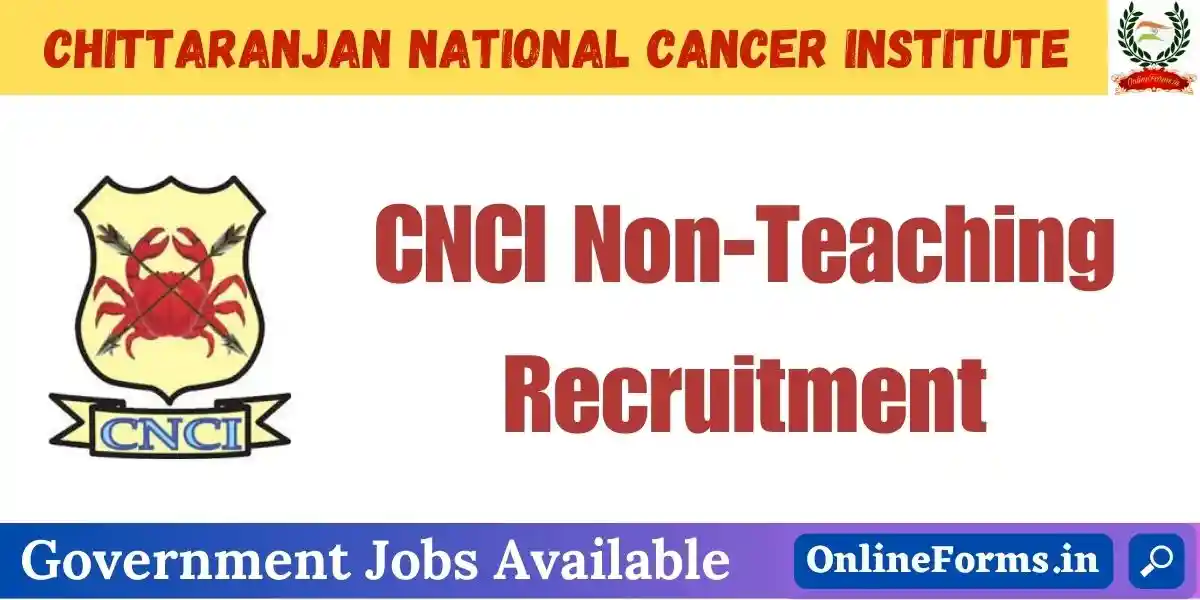 CNCI Non Teaching Recruitment