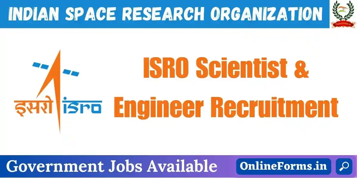इसरो के वैज्ञानिकों और इंजीनियरों की भर्ती