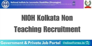 NIOH Kolkata Non Teaching Recruitment