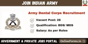 Army Dental Corps Recruitment 2023