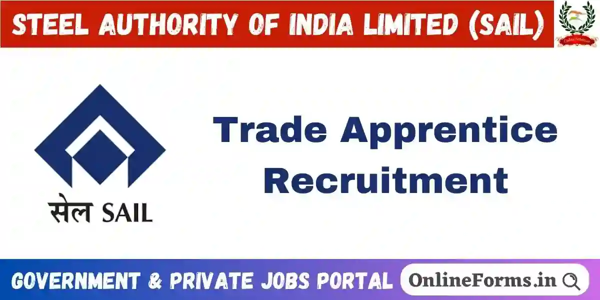 SAIL Trade Apprentice Recruitment