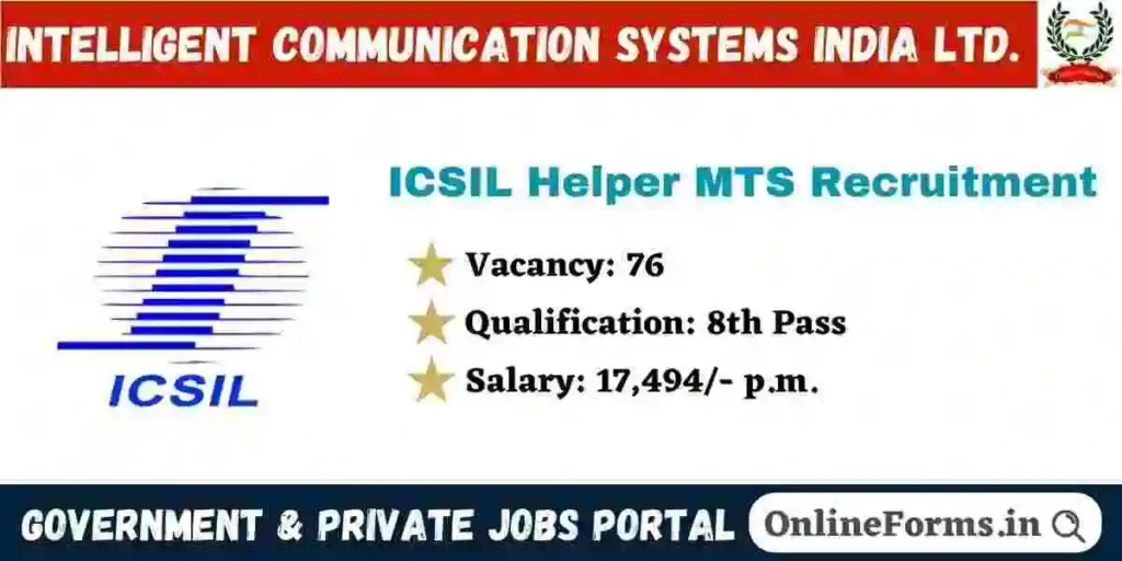 ICSIL Helper MTS Recruitment 2024