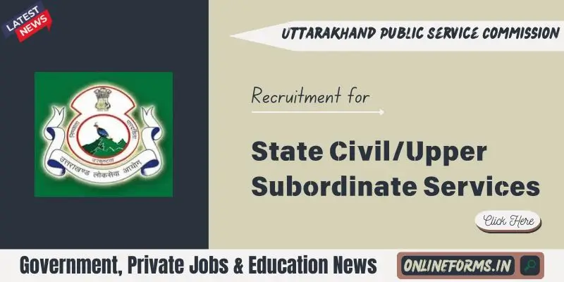UKPSC Civil Service Recruitment