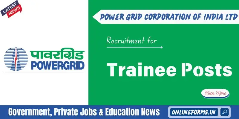 PGCIL Trainee Recruitment 2024 | Supervisor & Engineer Post