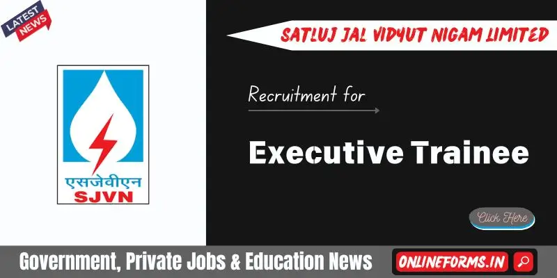 SJVN Executive Trainee Recruitment 
