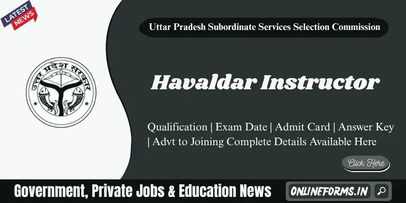 UPSSSC Havaldar Instructor Recruitment 2026 Apply for 209 Vacancies UPSSSC Havaldar Instructor Recruitment